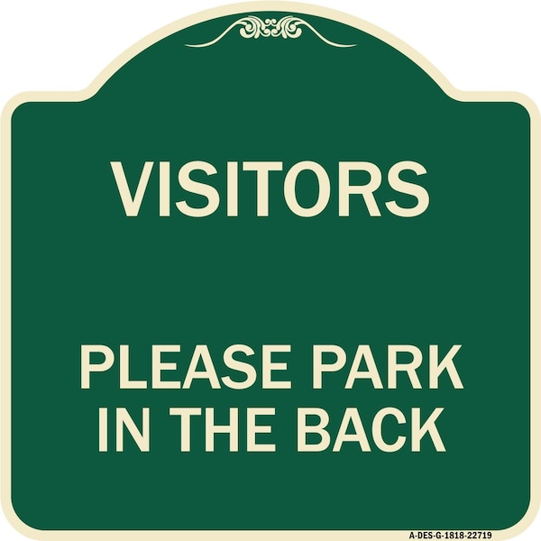 Signmission Visitors Please Park in the Back Heavy-Gauge Aluminum Architectural Sign, 18" x 18", G-1818-22719 A-DES-G-1818-22719 - main